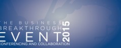Business Breakthrough Event London Slated for 21st May 2015